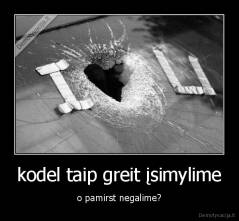 kodel taip greit įsimylime - o pamirst negalime?