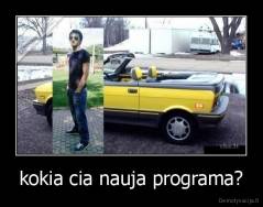 kokia cia nauja programa? - 