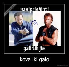 kova iki galo - 