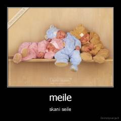 meile - skani seile