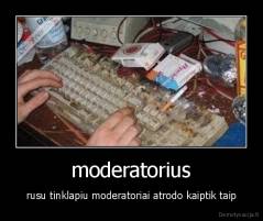 moderatorius - rusu tinklapiu moderatoriai atrodo kaiptik taip