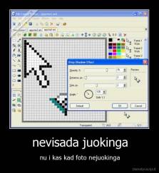 nevisada juokinga - nu i kas kad foto nejuokinga