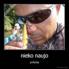 nieko naujo - prikolas