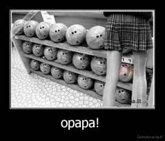 opapa!  - 