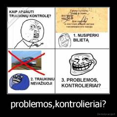 problemos,kontrolieriai? - 