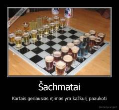 Šachmatai - Kartais geriausias ėjimas yra kažkurį paaukoti