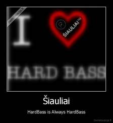 Šiauliai - HardBass is Always HardBass