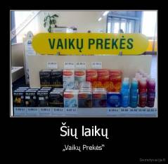 Šių laikų - „Vaikų Prekės“