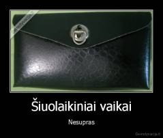 Šiuolaikiniai vaikai - Nesupras