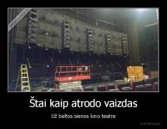 Štai kaip atrodo vaizdas - Už baltos sienos kino teatre