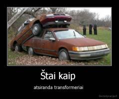 Štai kaip  - atsiranda transformeriai 