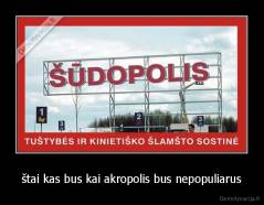 štai kas bus kai akropolis bus nepopuliarus - 