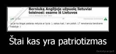 Štai kas yra patriotizmas - 