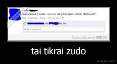 tai tikrai zudo - 