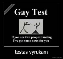 testas vyrukam - 