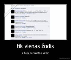 tik vienas žodis - ir būsi suprastas kitaip