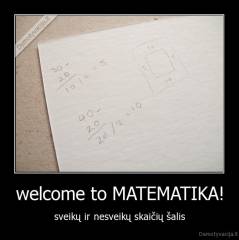 welcome to MATEMATIKA! - sveikų ir nesveikų skaičių šalis