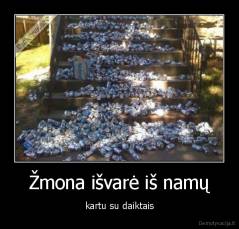 Žmona išvarė iš namų - kartu su daiktais